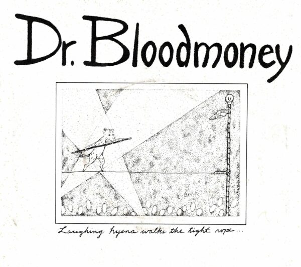 Dr. Bloodmoney - Laughing Hyena Walks The Tight Rope - 7"