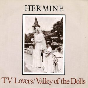 Hermine - TV lovers / Valley of the dolls - 7"