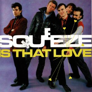 Squeeze - Is that love - 7"