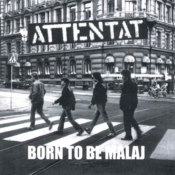 Attentat - Born to be malaj - 7"