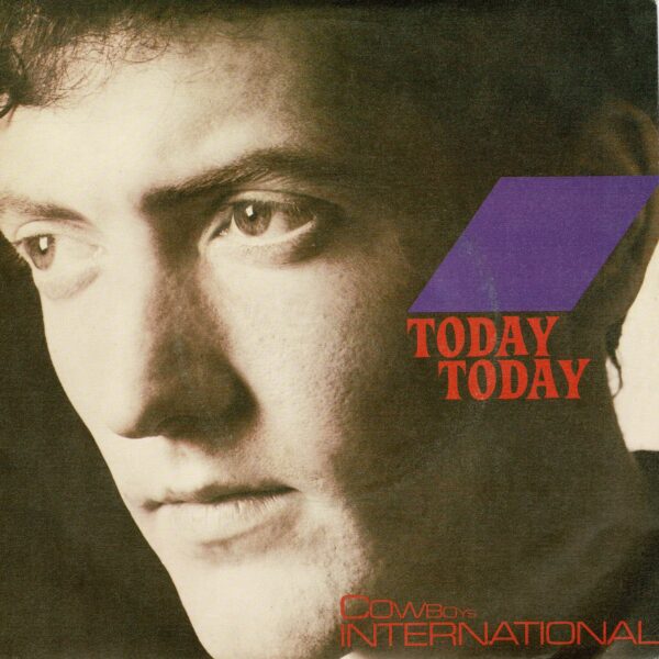 Cowboys International - Today today - 7" - Ring på omslaget