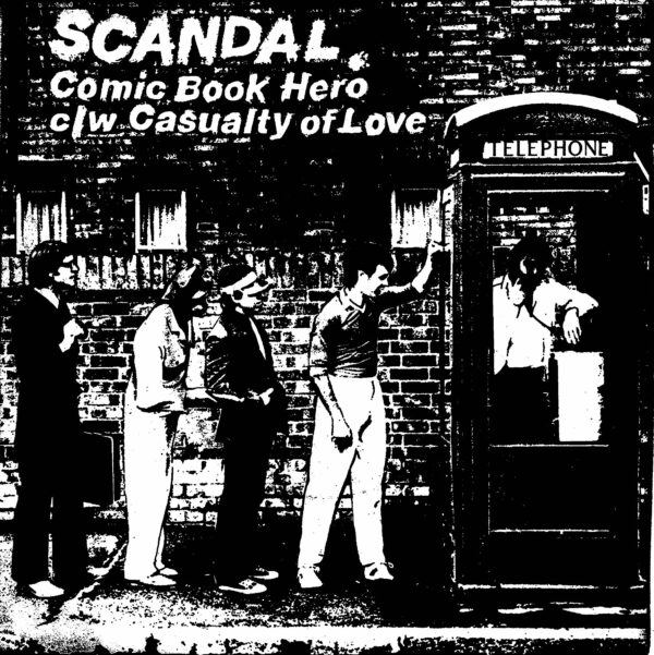 Scandal - Comic book hero / Casuality of love - 7"