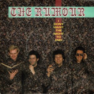 Rumour - I don't want the night to end - 7"